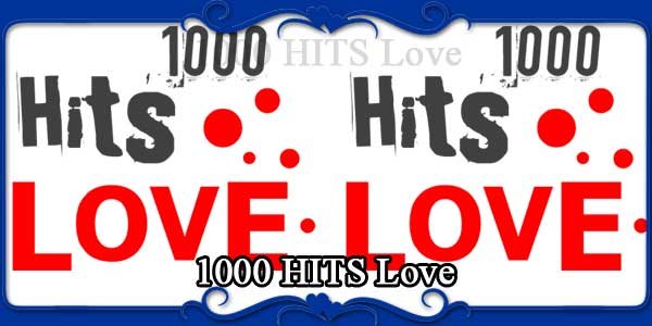 1000 HITS Love