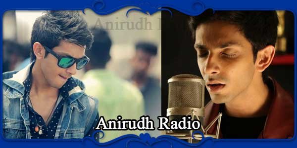 Anirudh Radio