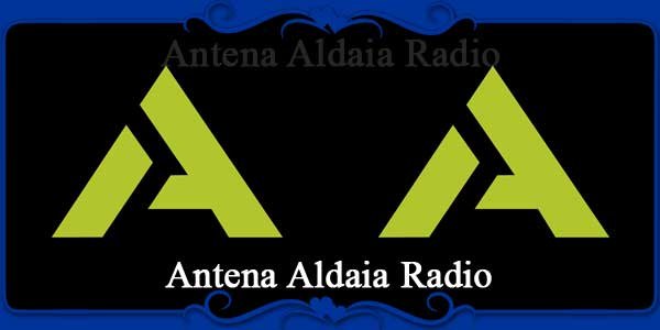 Antena Aldaia Radio