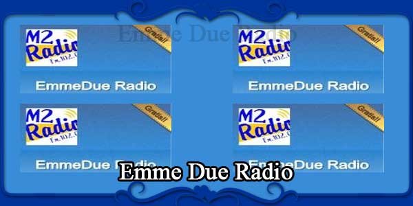 Emme Due Radio