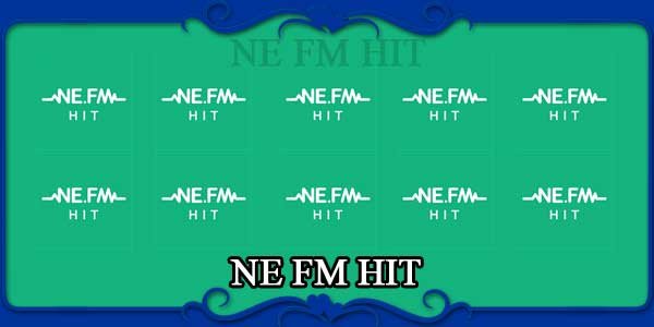NE FM HIT