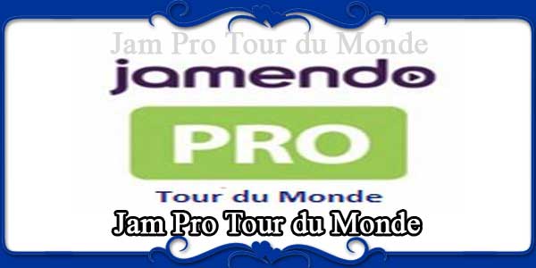 Jam Pro Tour du Monde