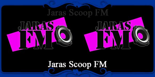 Jaras Scoop FM
