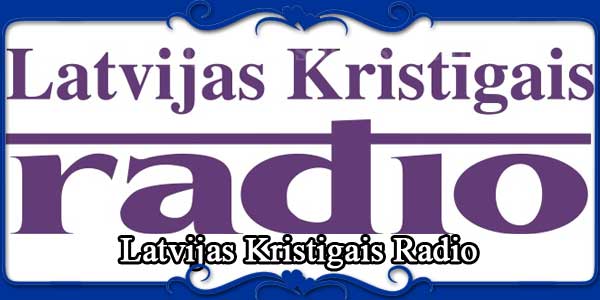 Latvijas Kristigais Radio