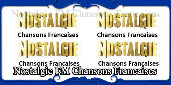 Nostalgie FM Chansons Francaises