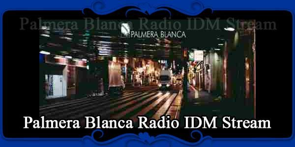 Palmera Blanca Radio IDM Stream