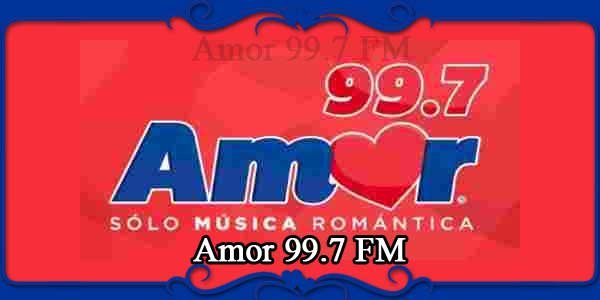 Amor 99.7 FM