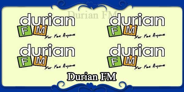 Durian FM