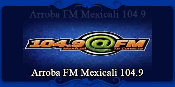 Arroba FM Mexicali 104.9