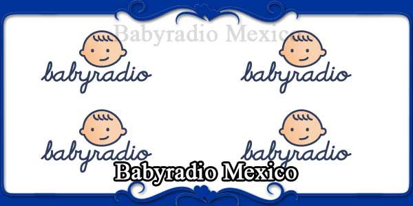 Babyradio Mexico