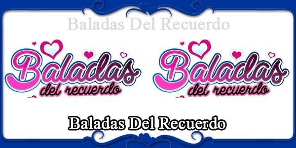 Baladas Del Recuerdo
