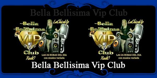 Bella Bellisima Vip Club