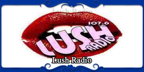 Lush Radio