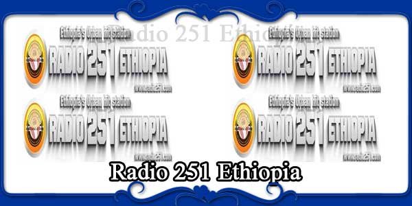 Radio 251 Ethiopia