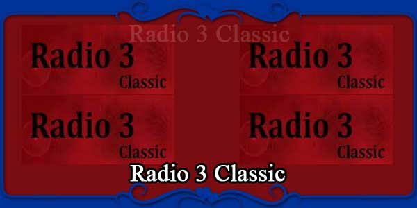Radio 3 Classic