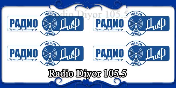 Radio Diyor 105.5 - FM Radio Stations Live on Internet ...