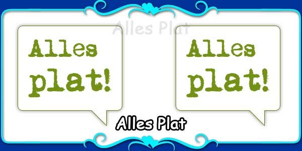 Alles Plat