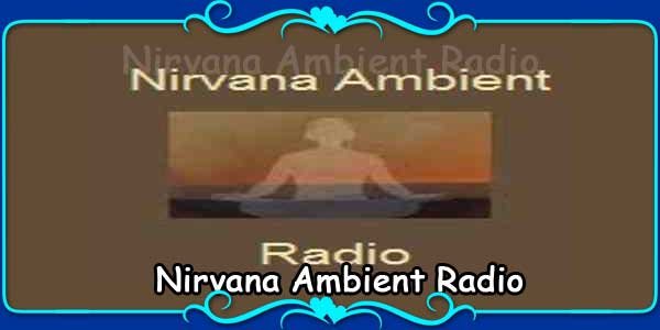 Nirvana Ambient Radio