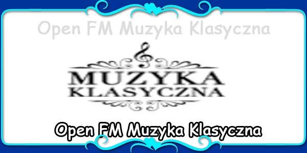 Open FM Muzyka Klasyczna