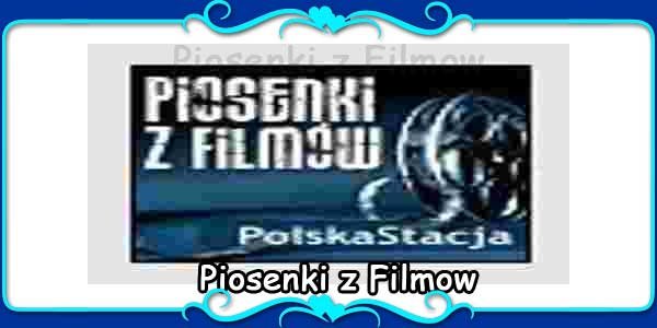Piosenki z Filmow
