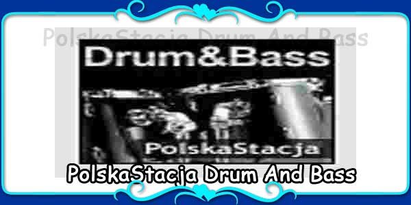 PolskaStacja Drum And Bass