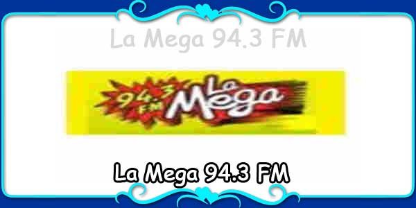 La Mega 94.3 FM
