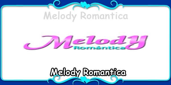 Melody Romantica