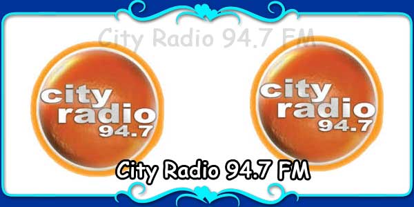 City Radio 94.7 FM