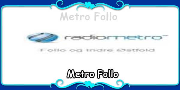 Metro Follo