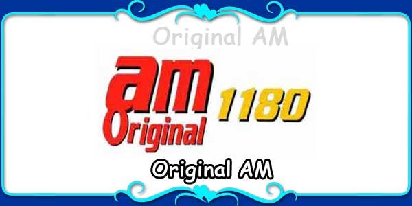Original AM