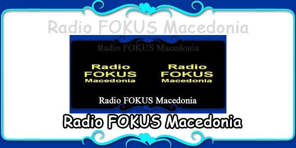 Radio FOKUS Macedonia