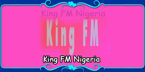 King FM Nigeria