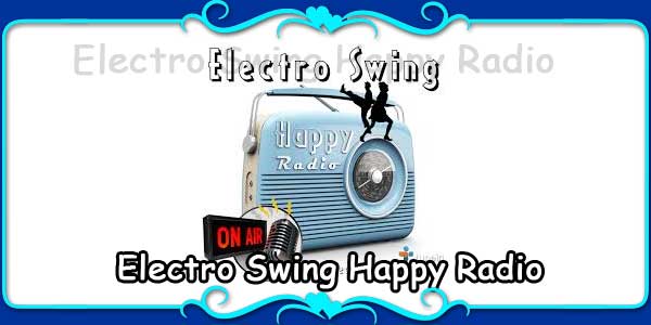 Electro Swing Happy Radio 