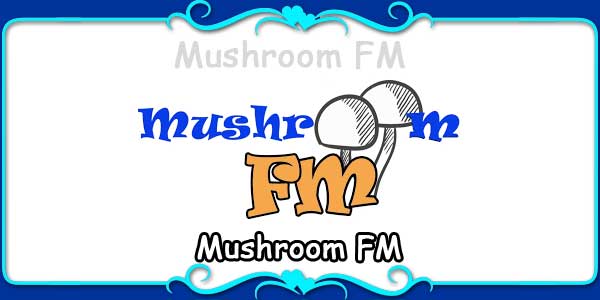 Mushroom FM 