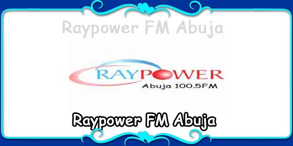 Raypower FM Abuja 