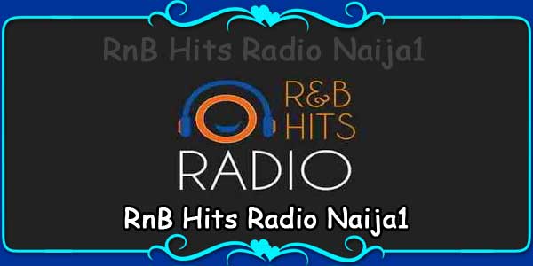 RnB Hits Radio Naija1 