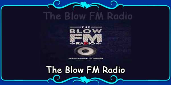 The Blow FM Radio