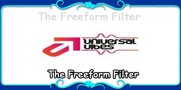 The Freeform Filter