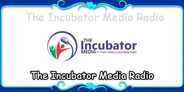 The Incubator Media Radio