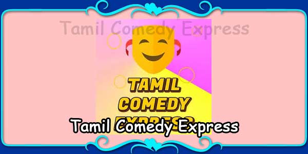 Tamil Comedy Express